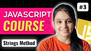 JavaScript Complete Tutorial for Beginners 🚀 Notes with Projects  Strings Method  Lecture 3 [upl. by Corabelle]