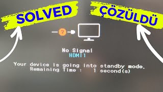 ÇÖZÜLDÜ quotNO SİGNAL HDMI 1quot HATASI ✔ [upl. by Bledsoe990]