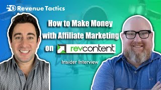 Affiliate Marketing How To Make Money on RevContent  Insider Interview [upl. by Ocirderf]