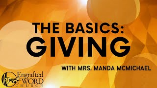 The Basics Giving  Mrs Manda McMichael 10272024 AM [upl. by Janith651]