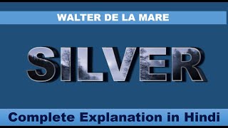 Silver Poem by Walter De La Mare  Hindi Analysis [upl. by Eymaj74]