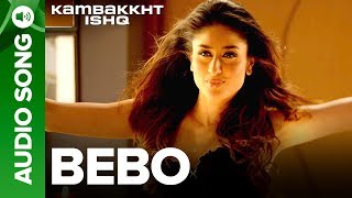 BEBO  Full Audio Song  Kambakkht Ishq  Kareena Kapoor amp Akshay Kumar [upl. by Enaile]