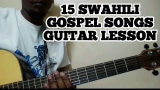 15 easy Guitar acoustic guitar Gospel Swahili songs Guitar tutorial Guitar lesson [upl. by Florry53]