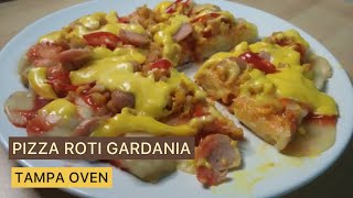 PIZZA ROTI GARDENIA YANG SEDAP Semudah ABC Tanpa Oven  Hanya Menggunakan Kuali [upl. by Nahraf752]