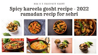 Spicy Kareela Gosht Recipe  2022 Ramadan Recipes for Sehri by maa g k chatpaty khany  Quick amp Easy [upl. by Enelez]