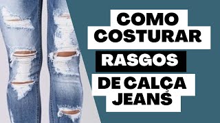 Como costurar rasgo de calça jeans [upl. by Jecon]