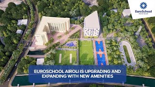 EuroSchool Airoli Phase 2 [upl. by Cadmar]