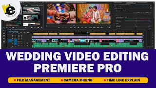 Wedding Video Editing  Premiere pro  File Management  Camera Mixing  Time Line Explain [upl. by Derna735]