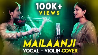 Mailaanji  Violin amp Vocal Cover  Sruthi Balamurali  D Imman [upl. by Eneliak]