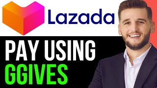 HOW TO EASILY PAY USING GGIVES IN LAZADA 2024FULL GUIDE [upl. by Yemerej]