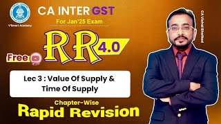 🚀03 GST Revision  Time amp Value of Supply  CA amp CMA Inter IDT Fast Track  Jan25 [upl. by Hardin102]