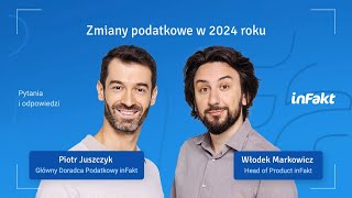 Zmiany podatkowe w 2024 roku – poranny live z ekspertami inFaktu [upl. by Toddy655]