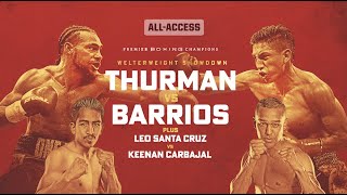 Thurman vs Barrios AllAccess  PBC ON FOX [upl. by Hakvir]