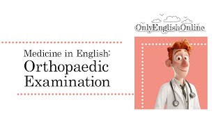 Medicine in English Orthopaedic Examination [upl. by Mosier]