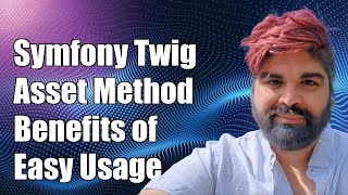 Understanding Symfony Twig Benefits of Using the Asset Method Explained [upl. by Onitrof123]