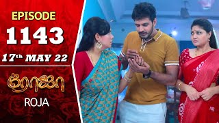 ROJA Serial  Episode 1143  17th May 2022  Priyanka  Sibbu Suryan  Saregama TV Shows Tamil [upl. by Halilak689]