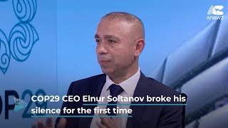 Exclusive COP29 CEO Elnur Soltanov Breaks Silence on BBC Article [upl. by Leggett]