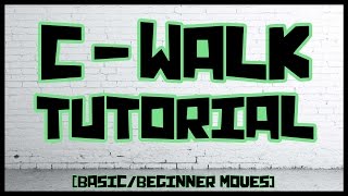 How To CWalk  Tutorial BasicBeginner moves [upl. by Nwahsyd]