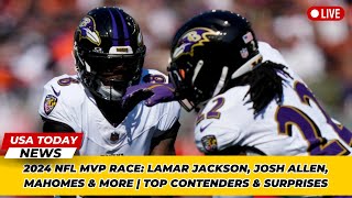 2024 NFL MVP Race Lamar Jackson Josh Allen Mahomes amp More  Top Contenders amp Surprises [upl. by Aicatsal]