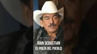 Poema de Joan Sebastian El Poeta del Pueblo y su legado poetadelpueblo musica [upl. by Cletis218]