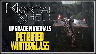 Mortal Shell Petrified Winterglass Location Martyrs Sword Upgrade Material [upl. by Asined]