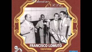 ORQUESTA FRANCISCO LOMUTO  DIMELO AL OIDO  TANGO [upl. by Fita897]