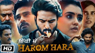 Harom Hara Full HD Movie Hindi Dubbed  Sudheer Babu  Malvika Sharma  Ravi Kale  OTT Explanation [upl. by Lyj212]