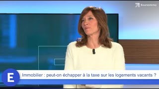 Immobilier  peuton échapper à la taxe sur les logements vacants [upl. by Liban]