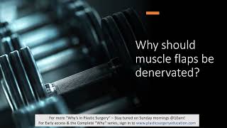 Why muscle flaps should be denervated [upl. by Kosak890]