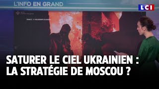 Saturer le ciel ukrainien  la stratégie de Moscou ｜LCI [upl. by Ecirtak]