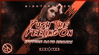 NightCrawlers  Push The Feeling On Blexxter Future Rave Remix [upl. by Sanson805]