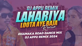 Lahariya Loota Aye Raja Dhamaka Road Dance Mix 2023 Dj Appu [upl. by Jar]