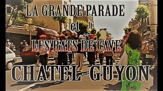 CHATEL GUYON 2007 parade et rats de cave [upl. by Eartha323]