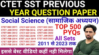 SST CTET PAPER 2 PREVIOUS YEAR QUESTION PAPER  2011 to 2023 All Sets  CTET Social Science  SST [upl. by Prosperus573]