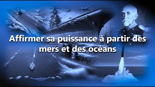 Affirmer sa puissance à partir des mers et des océans [upl. by Htiduy343]