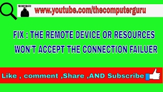 The Remote Device Or Resources Wont Accept the Connection Failuer [upl. by Adila]