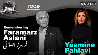 Roqe Ep3155  Remembering Faramarz Aslani  Yasmine Pahlavi [upl. by Zorana]