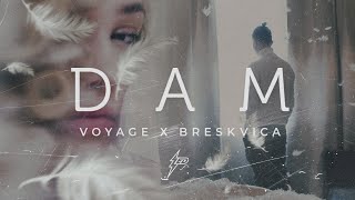 Voyage x Breskvica  Dam Official Video Prod by Popov [upl. by Ottie]