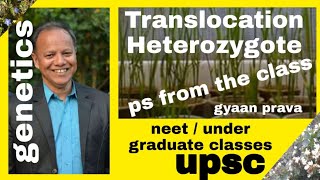 Translocation Heterozygote and Gamete FormationLecturePS Sirs Botany For UPSC [upl. by Nairod]