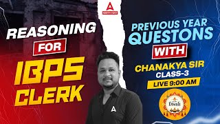 IBPS Clerk Reasoning Previous Year Question Paper 3  IBPS Clerk Reasoning By Chanakya Sir [upl. by Andromeda]