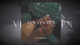 VEN VEN VEN  Flowziel  AUDIO OFICIAL [upl. by Silberman]