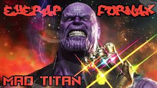 EYERAP  MAD TITAN Prod FornaxBeats Thanos Rap Song [upl. by Ardyce448]