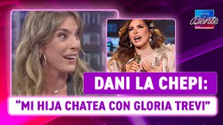 DANI LA CHEPI El fanatismo de su hija por GLORIA TREVI [upl. by Hseyaj]