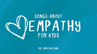 The Empathy Song  Songs About Empathy for Kids [upl. by Akimrej]