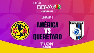 AMÉRICA VS VS QUERÉTARO  EN VIVO 🔴JORNADA 2 LIGA MX APERTURA 2024 [upl. by Artaed]