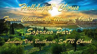 “Hallelujah Chorus” From Christ on the Mount of Olives Beethoven  Soprano Part [upl. by Eraste]