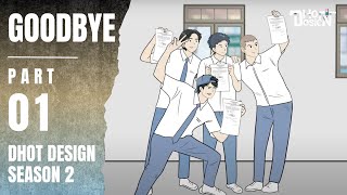 GOODBYE PART 1 Dhot Design SEASON 2  Animasi Sekolah [upl. by Rochester59]