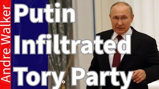 Putin Infiltrated The Tory Party [upl. by Hersch]