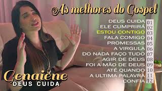 Genaiene  Seleção de musicas gospel mais tocadas e mais pedidas só as Tops  Deus Cuida [upl. by Ahsienaj]