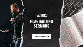 Pastors Plagiarizing Sermons [upl. by Auginahs668]